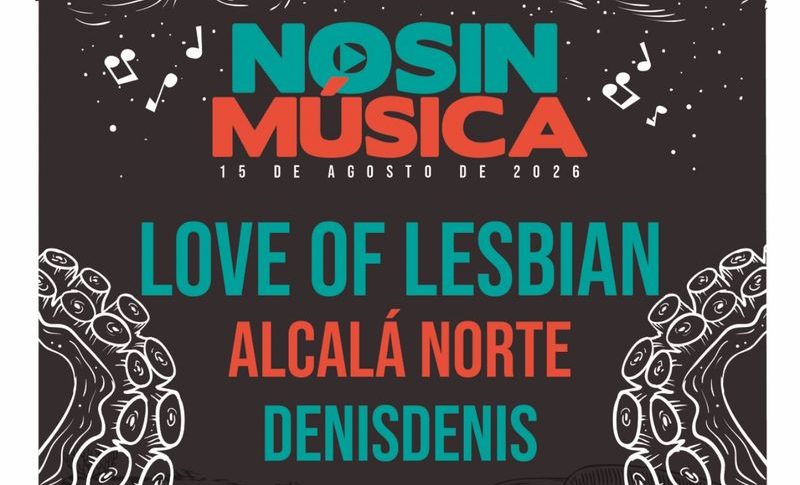 NOSINMÚSICA 2026 – LOVE OF LESBIAN y ALCALÁ NORTE ANUNCIADOS